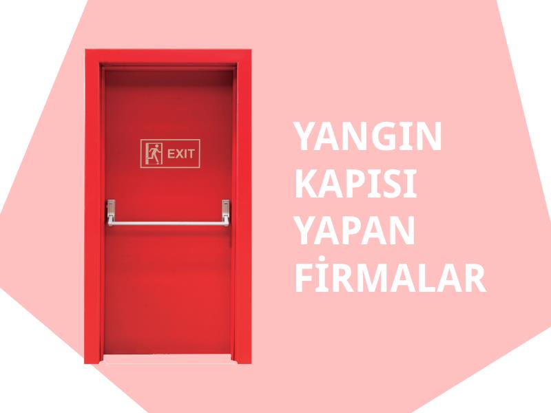 Yangın Kapısı Yapan Firmalar