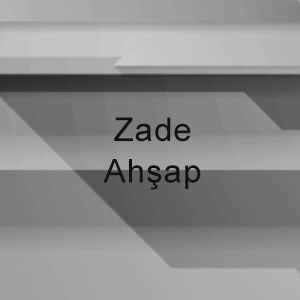 Zade Ahşap